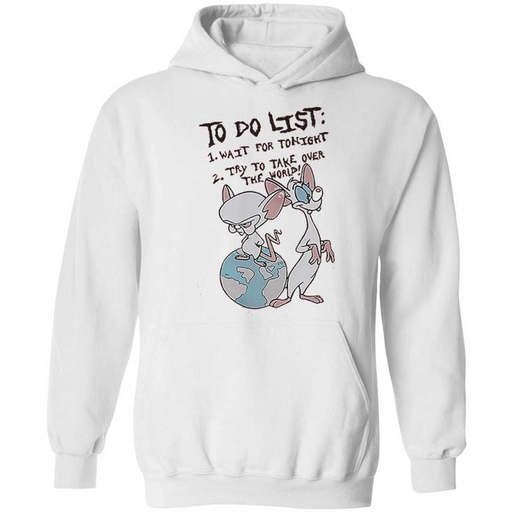 Pinky And The Brain To Do List Hoodie