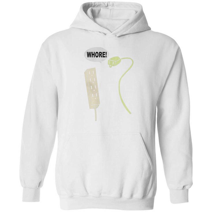 Plug Whore Funny Sayings T-Shirt Hoodie