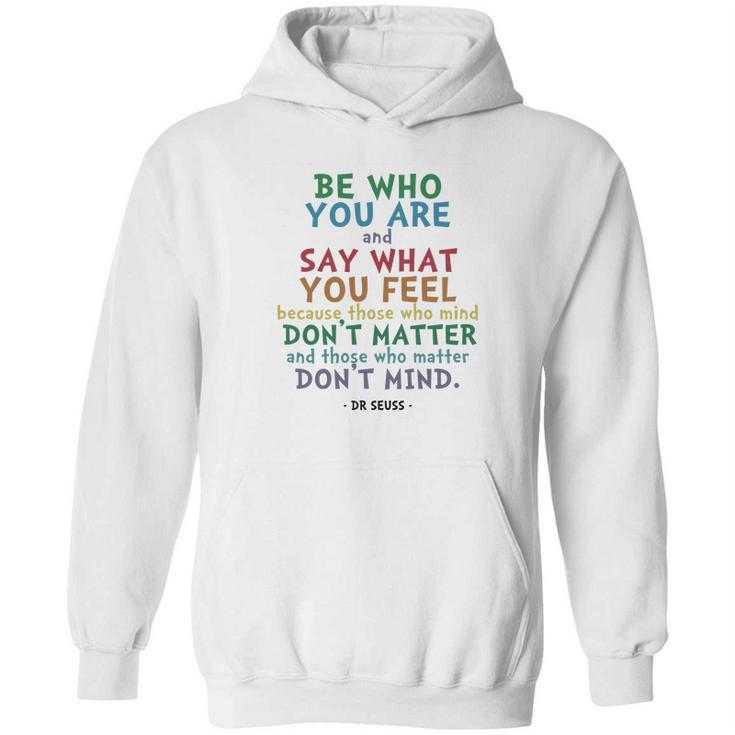 Be Who You Are Quote  Dr Seuss Tshirt Hoodie