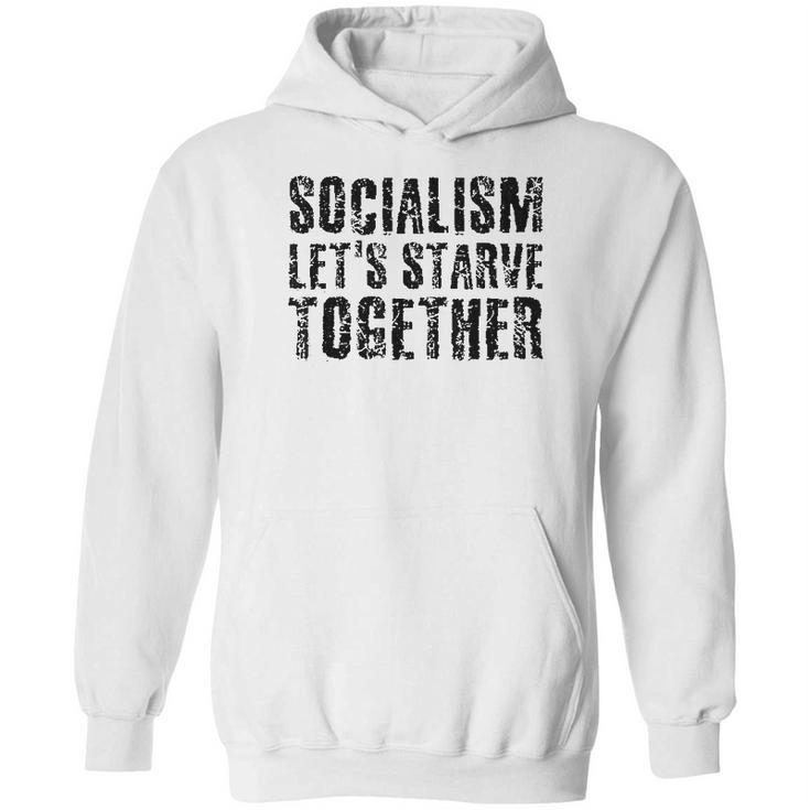 Socialism Lets Starve Together Hoodie