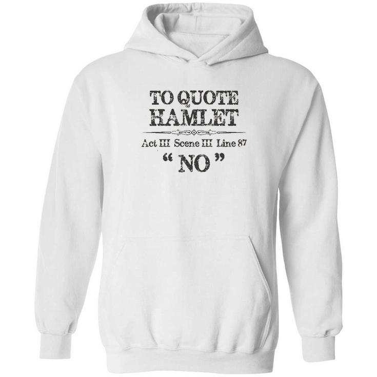 Stage Manager Actor Theatre Gifts Shakespeare Hamlet Quote Hoodie