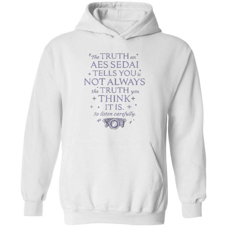 The Wheel Of Time Aes Sedai Truth Quote Hoodie