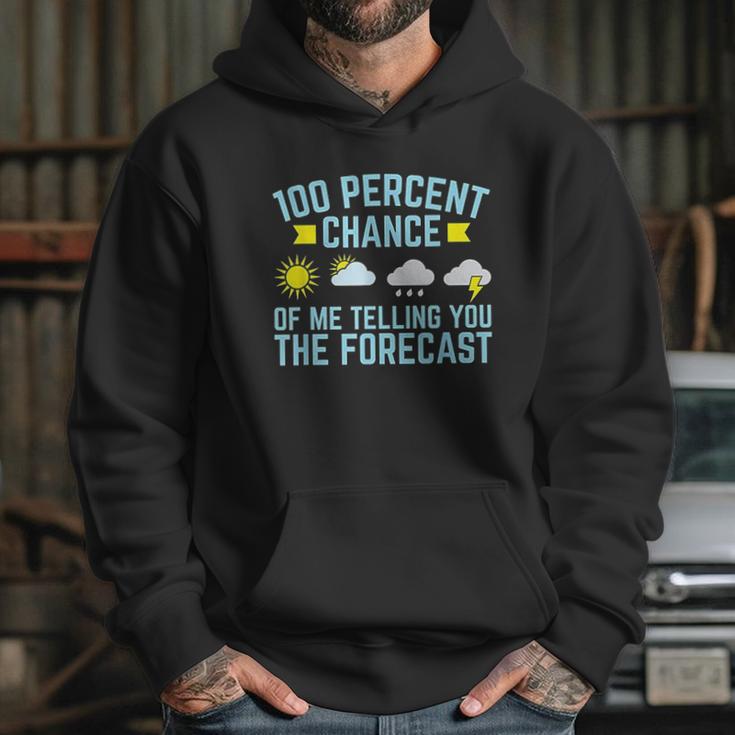 100 Percent Chance Of Telling You Forecast Hoodie Gifts for Her