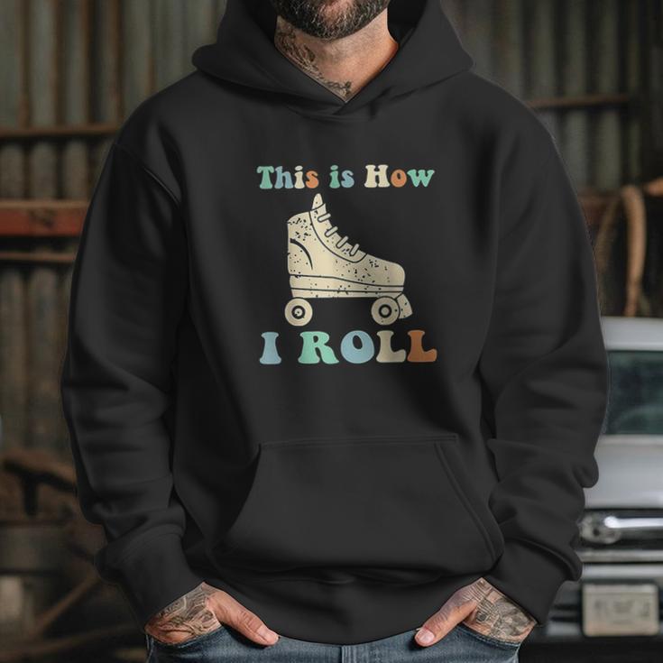 70S This Is How I Roll Vintage Roller Skates Retro Hoodie Gifts for Her