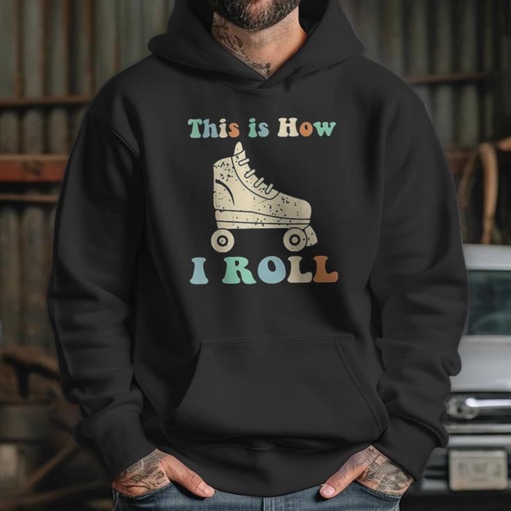 70S This Is How I Roll Vintage Roller Skates Retro Hoodie Gifts for Her