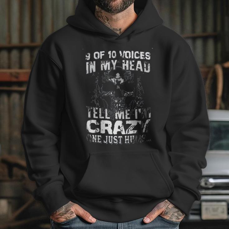 9 Of 10 Voices In My Head Tell Me Im Crazy One Just Hums New Style Hoodie Gifts for Her