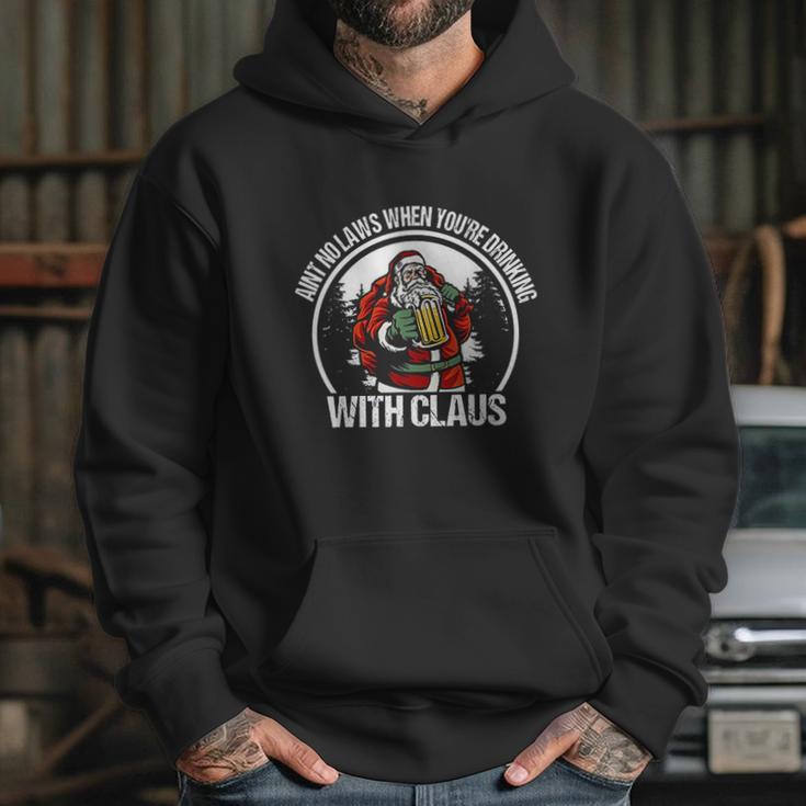 Aint No Laws When You Are Drinking With Claus Funny Hoodie Gifts for Her