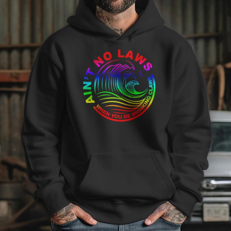 Aint No Laws When Your Drinking Claws Hoodie Gifts for Her