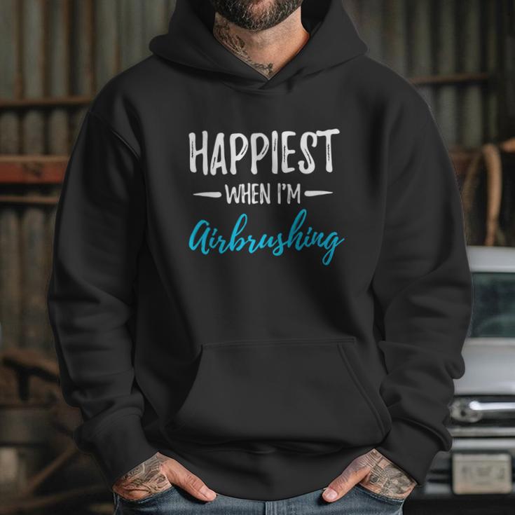 Airbrushing Happiest Funny Artist Gift Idea Funny Gift Graphic Design Printed Casual Daily Basic Hoodie Gifts for Her