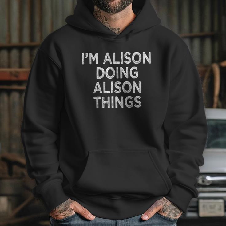 Im Alison Doing Alison Things Hoodie Gifts for Her