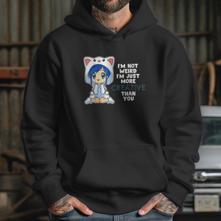 Anime Chibi Girl Not Weird Just Creative Kawaii Otaku Hoodie Gifts for Her