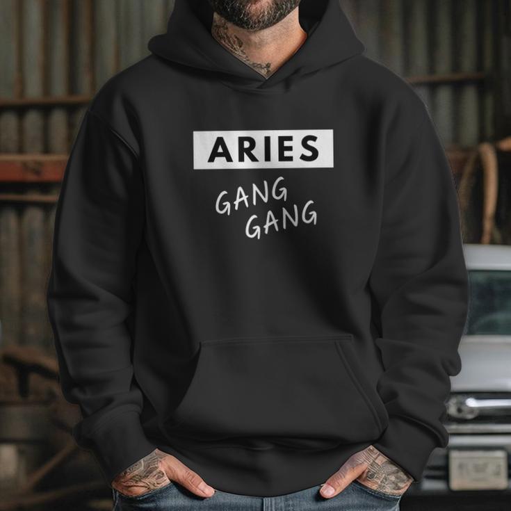 Aries Gang Gang Zodiac Quote Birthday Gift Hoodie Gifts for Her