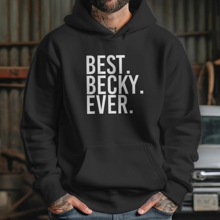 Best Becky Ever Hoodie Gifts for Her