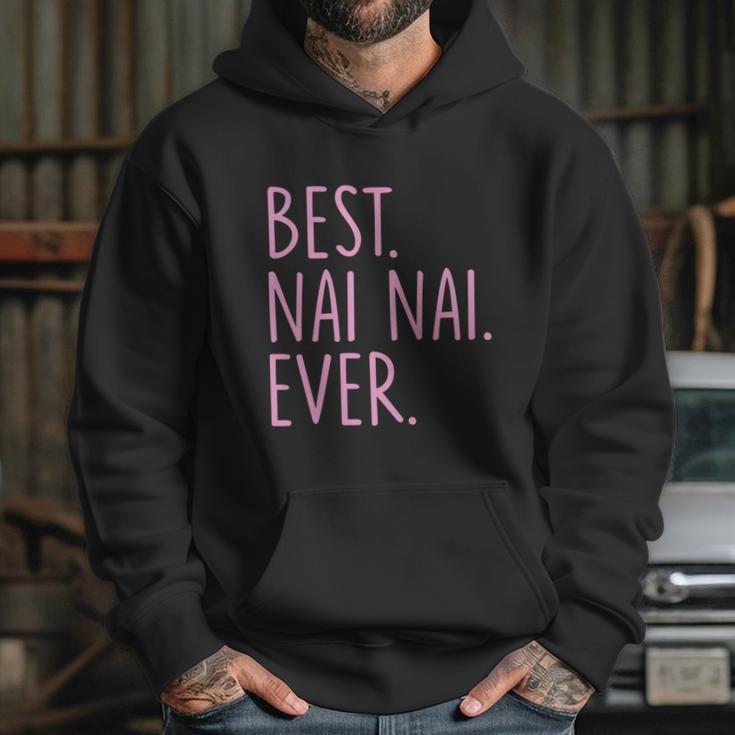 Best Nai Nai Ever Cool Gift Pink Hoodie Gifts for Her