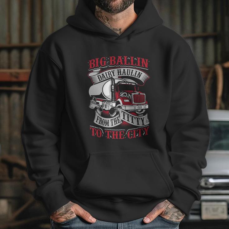 Big Ballin Dairy Hallin Titty To City Cow Milk Truck Driver Hoodie Gifts for Her