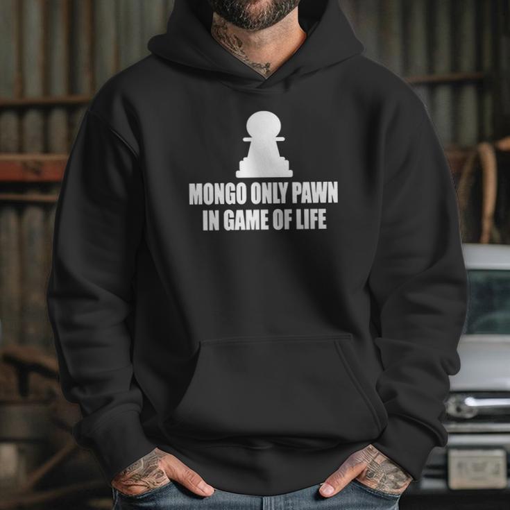 Blazing Saddles Mongo Only Pawn In Game Of LifeShirts Hoodie Gifts for Her