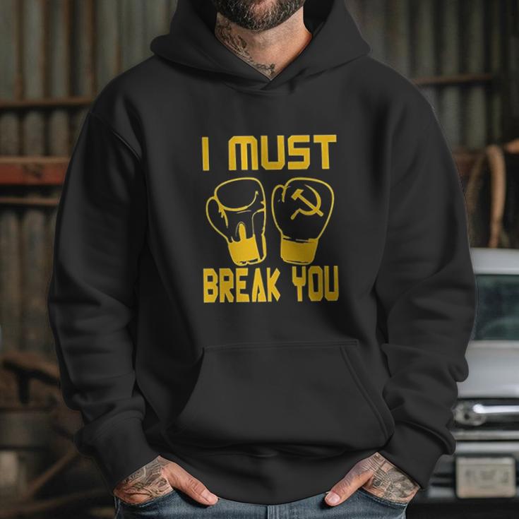 I Must Break You Drago Boxing Movie 80S Hoodie Gifts for Her