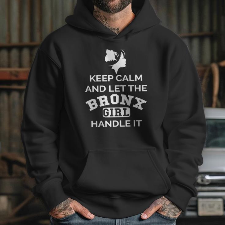 Bronx Girl - Keep Calm And Let The Handle It Hoodie Gifts for Her