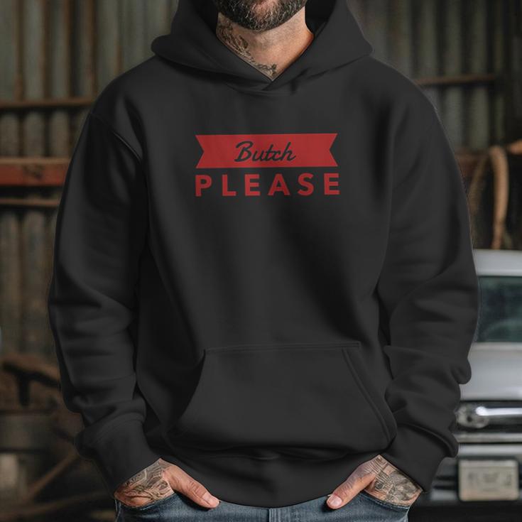 Butch Please Hoodie Gifts for Her