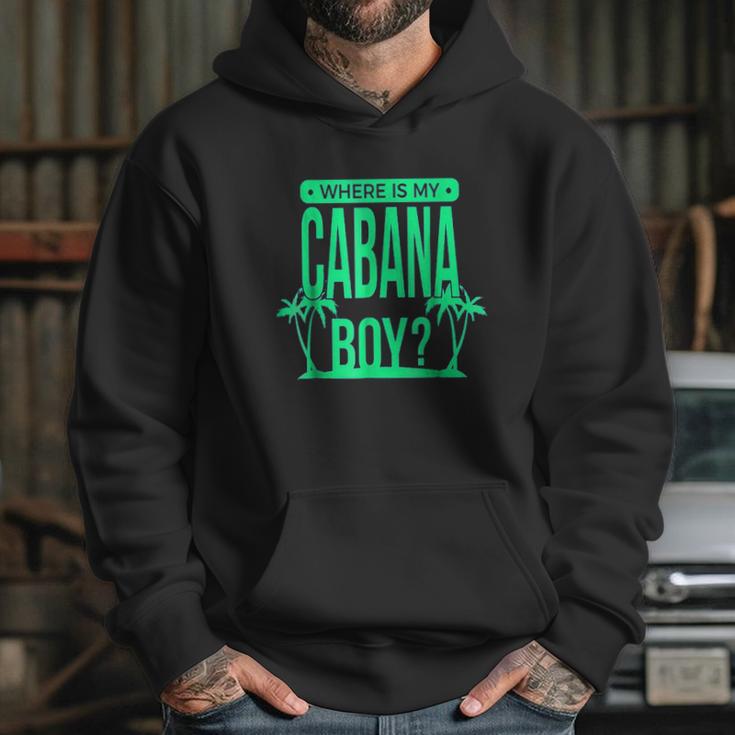 Where Is My Cabana Boy Hoodie Gifts for Her