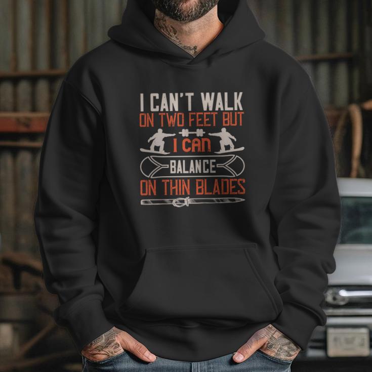 I Can’T Walk On Two Feet But I Can Balance On Thin Blades Hoodie Gifts for Her