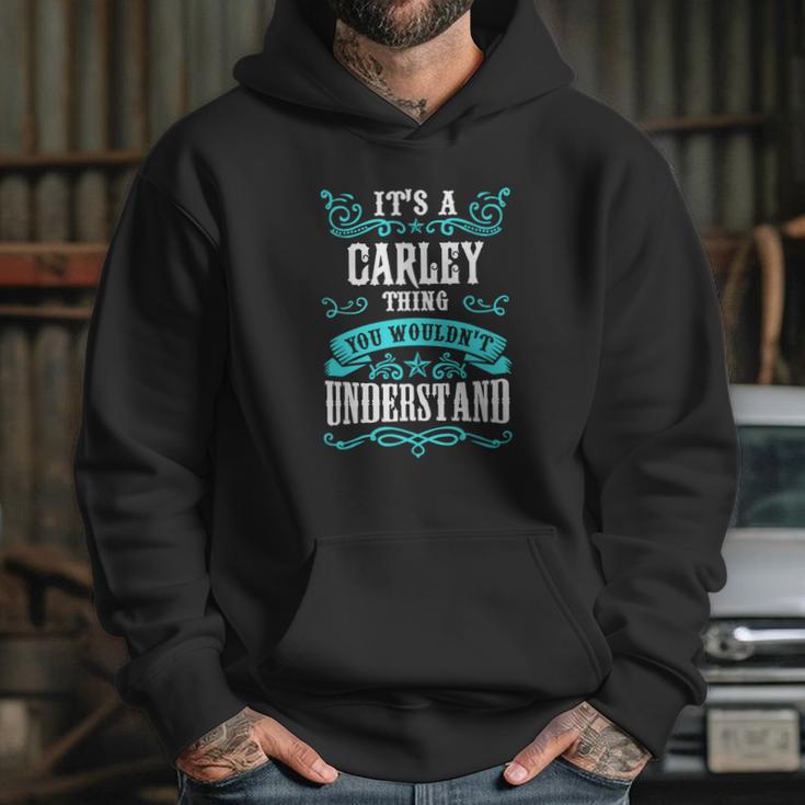 Carley Thing - You Wouldnt Understand Hoodie Gifts for Her