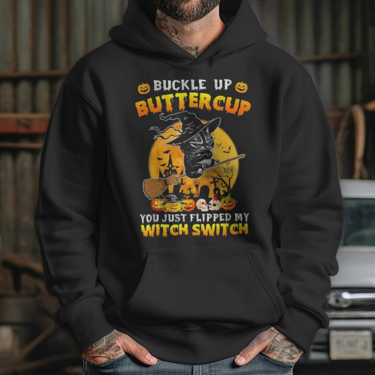 Cat Buckle Up Buttercup You Just Flipped My Witch Hoodie Gifts for Her