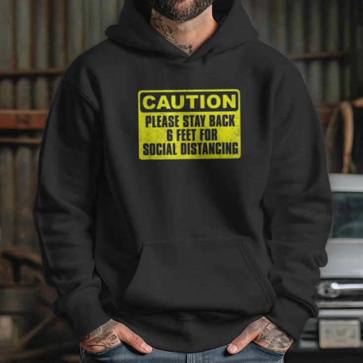 Caution Please Stay Back 6 Feet For Social Distancing Hoodie Gifts for Her