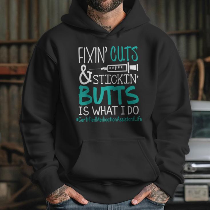 Certified Medication Assistant Fixin Cuts Stickin Butts Is What I Do Proud Nursing Gift Hoodie Gifts for Her