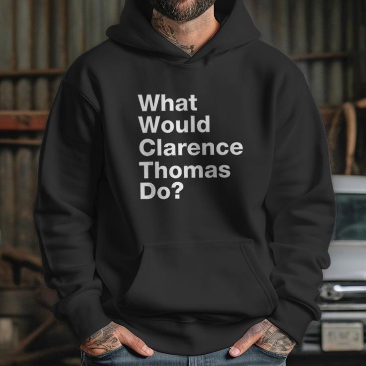 What Would Clarence Thomas Do Hoodie Gifts for Her