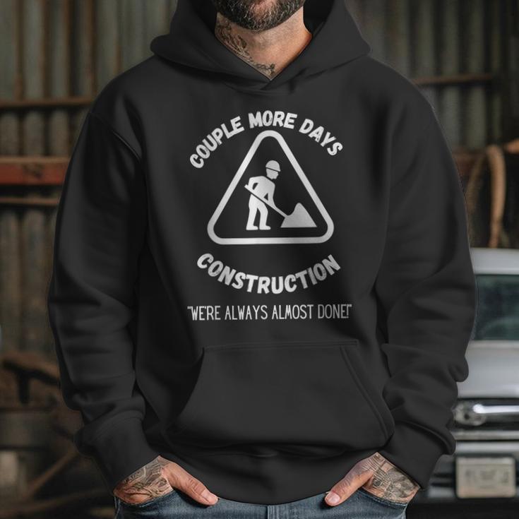 Couple More Days Construction We’Re Always Almost Done V15 Hoodie Gifts for Her