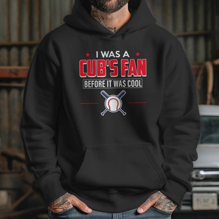 I Was A Cubs Fan Before It Was Cool FunnyShirt Sports Hoodie Gifts for Her