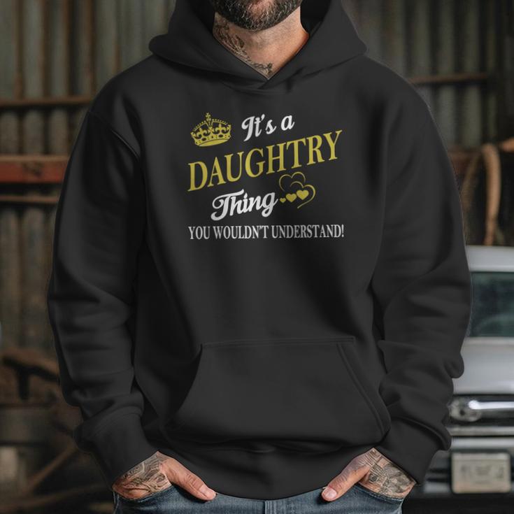 Daughtry Shirts - Its A Daughtry Thing You Wouldnt Understand Name Shirts Hoodie Gifts for Her