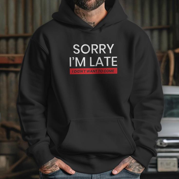 Decrum Sorry I Am Late Hoodie Gifts for Her