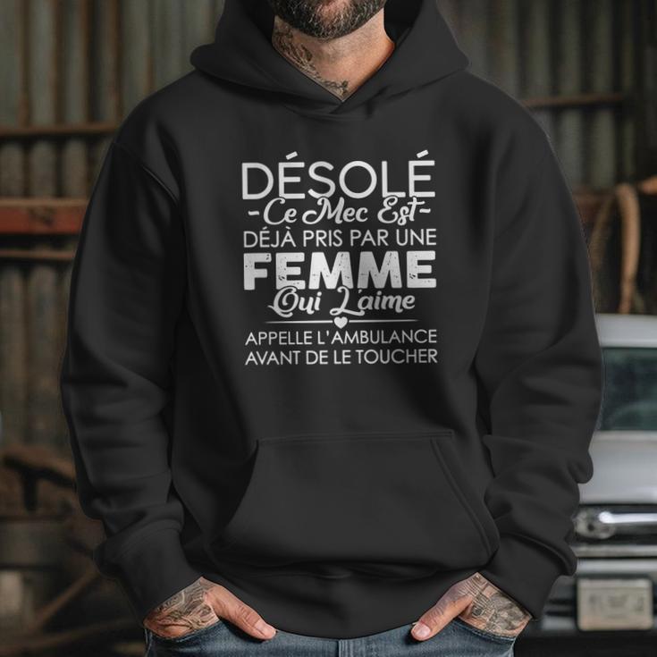 Désolé Ce Mec Est Deja Pris Par Une Femme Hoodie Gifts for Her