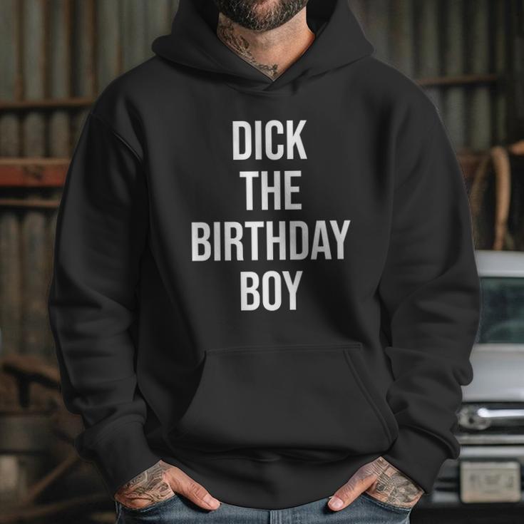 Dick The Birthday Boy Funny Humor Meme Hoodie Gifts for Her