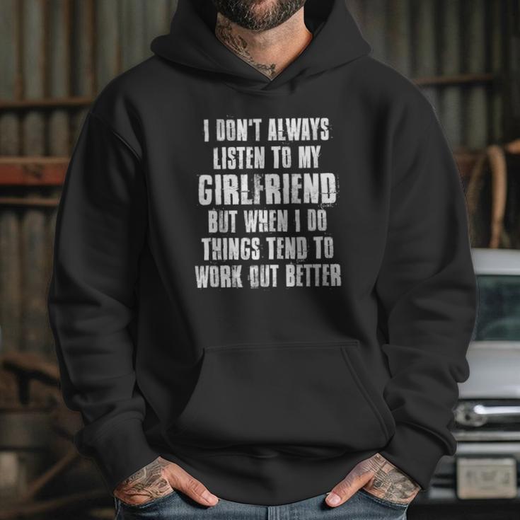 I Dont Always Listen To My Girlfriend But When I Do Things Hoodie Gifts for Her