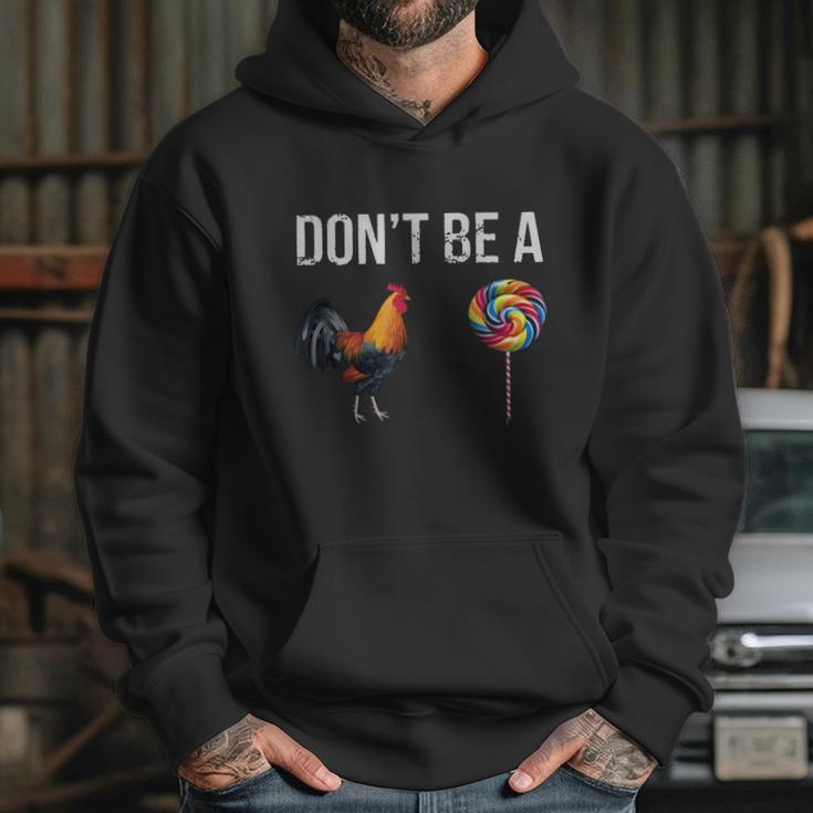 Don’T Be A Cock Sucker Hoodie Gifts for Her