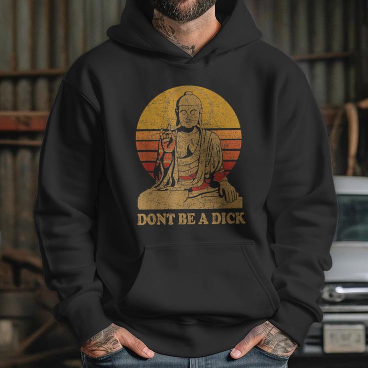 Dont Be A Dick Gift Funny Buddha Gift Vintage Distressed Gift Hoodie Gifts for Her