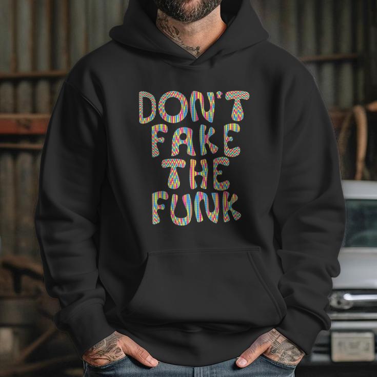 Dont Fake The Funk Hoodie Gifts for Her