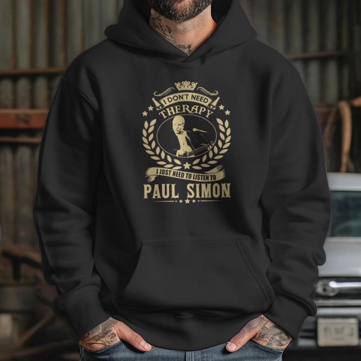 I Dont Need Therapy I Just Need To Listen To Paul Simon Tshirt Hoodie Gifts for Her