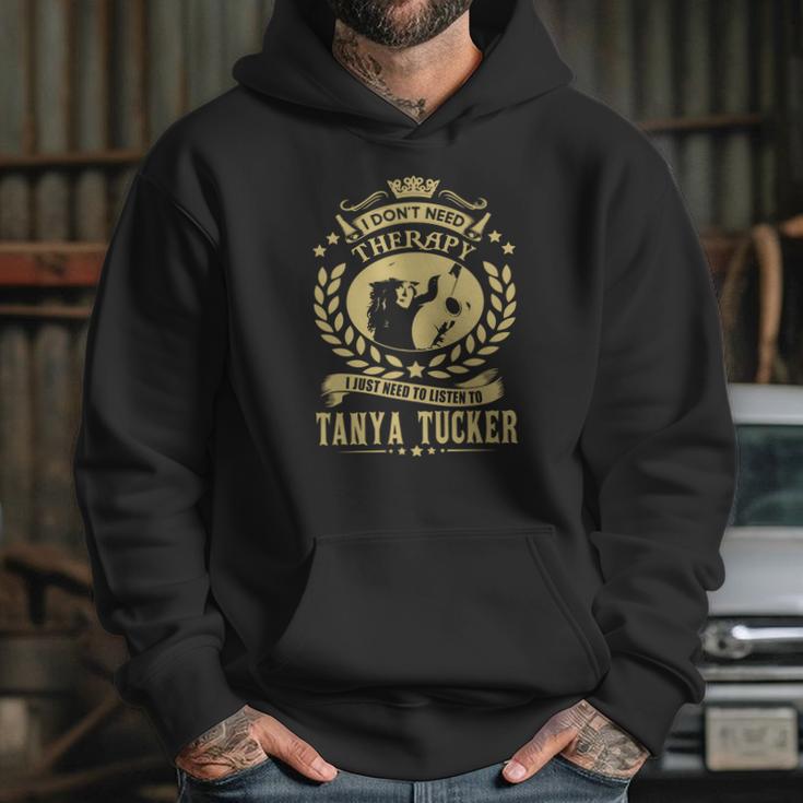 I Dont Need Therapy I Just Need To Listen To Tanya Tucker Tshirt Hoodie Gifts for Her