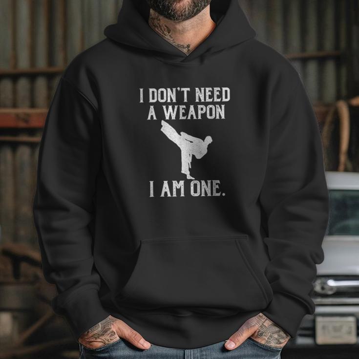 I Dont Need A Weapon I Am One Hoodie Gifts for Her