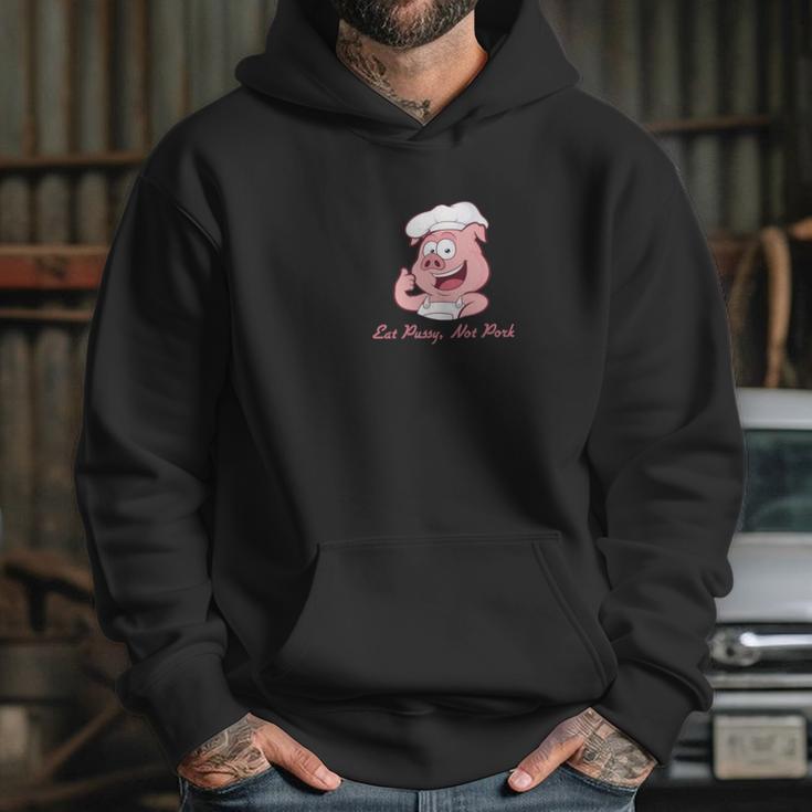 Eat Pussy Not Pork Hoodie Gifts for Her