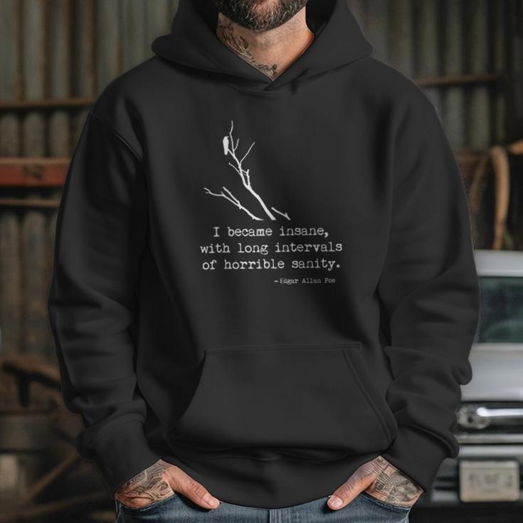 Edgar Allan Poe Quote I Became Insane Hoodie Gifts for Her