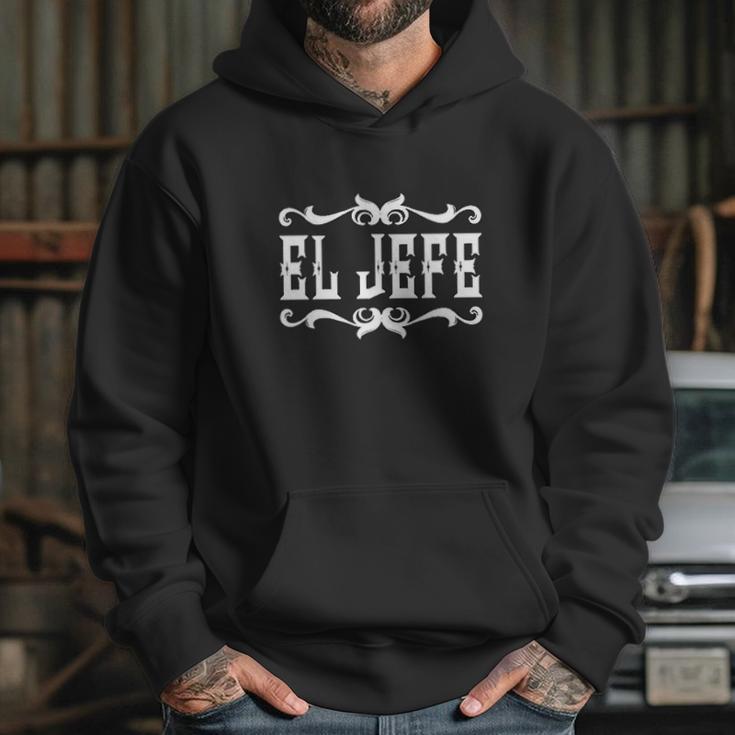 El Jefe The Boss Spanish Mexican Hoodie Gifts for Her