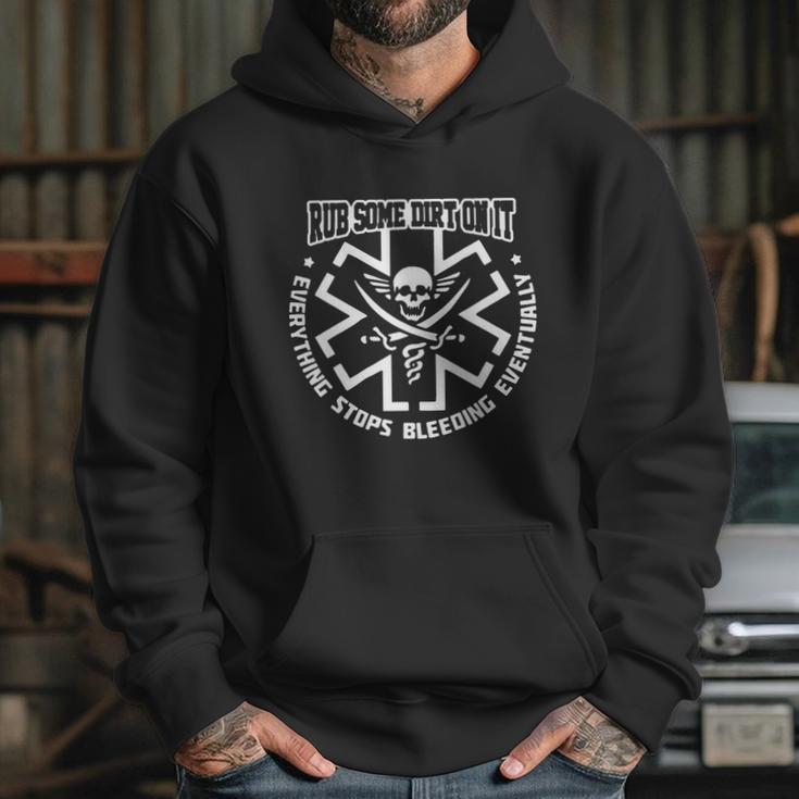 Ems Rub Some Dirt On It Everything Stops Bleeding Eventually Hoodie Gifts for Her