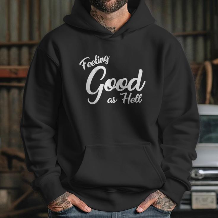 Feeling Good As Hell Motivational Inspirational Lyrics Quote Funny Gift Hoodie Gifts for Her