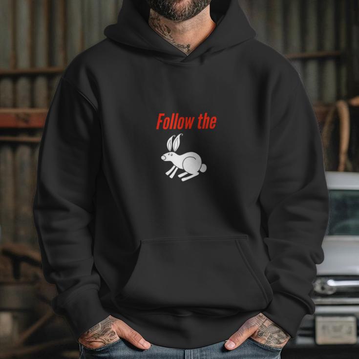 Follow The White Rabbit Down The Rabbit Hole Hoodie Gifts for Her