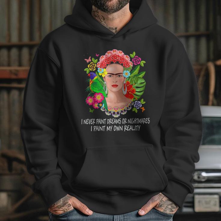 Frida Kahlo Never Paint Dreams Hoodie Gifts for Her